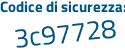 Il Codice di sicurezza è c3 continua con 77715 il tutto attaccato senza spazi