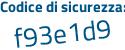 Il Codice di sicurezza è 4e8d991 il tutto attaccato senza spazi