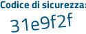 Il Codice di sicurezza è Z5ZaZ continua con 7d il tutto attaccato senza spazi