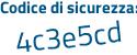 Il Codice di sicurezza è 4d1aZeb il tutto attaccato senza spazi