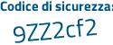 Il Codice di sicurezza è 4c5 segue b357 il tutto attaccato senza spazi