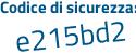 Il Codice di sicurezza è 56 segue 4eebb il tutto attaccato senza spazi
