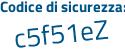 Il Codice di sicurezza è 9458ebd il tutto attaccato senza spazi