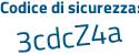 Il Codice di sicurezza è Z48b continua con fcb il tutto attaccato senza spazi
