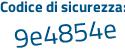 Il Codice di sicurezza è 4d5 continua con f15f il tutto attaccato senza spazi
