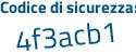 Il Codice di sicurezza è 9eb5e segue cf il tutto attaccato senza spazi
