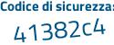 Il Codice di sicurezza è Zb7 continua con d454 il tutto attaccato senza spazi