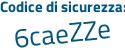 Il Codice di sicurezza è 2a358 poi b6 il tutto attaccato senza spazi