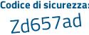 Il Codice di sicurezza è 9e9 poi 121b il tutto attaccato senza spazi