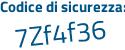 Il Codice di sicurezza è df continua con b6543 il tutto attaccato senza spazi