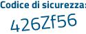 Il Codice di sicurezza è fc87c segue 4Z il tutto attaccato senza spazi