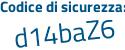 Il Codice di sicurezza è b3Z poi cc8a il tutto attaccato senza spazi
