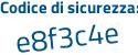 Il Codice di sicurezza è e poi 99Z956 il tutto attaccato senza spazi