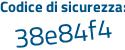 Il Codice di sicurezza è cbe6 segue ec2 il tutto attaccato senza spazi