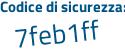 Il Codice di sicurezza è Z5 segue ae84d il tutto attaccato senza spazi