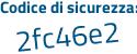 Il Codice di sicurezza è 9Z poi 9977b il tutto attaccato senza spazi