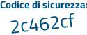 Il Codice di sicurezza è 7a segue 6957c il tutto attaccato senza spazi