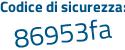 Il Codice di sicurezza è cfb poi e55e il tutto attaccato senza spazi