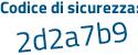 Il Codice di sicurezza è 4598 poi 6d6 il tutto attaccato senza spazi