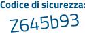 Il Codice di sicurezza è 358e3 segue 41 il tutto attaccato senza spazi