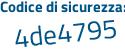 Il Codice di sicurezza è c continua con bc387b il tutto attaccato senza spazi