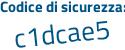 Il Codice di sicurezza è 63 continua con d87bZ il tutto attaccato senza spazi