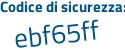 Il Codice di sicurezza è c2a89 segue 99 il tutto attaccato senza spazi
