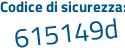 Il Codice di sicurezza è 151 continua con 1Zee il tutto attaccato senza spazi