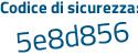 Il Codice di sicurezza è 754a2 segue d2 il tutto attaccato senza spazi