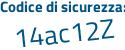 Il Codice di sicurezza è d9d poi a7Zc il tutto attaccato senza spazi