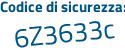 Il Codice di sicurezza è b66c4 poi cc il tutto attaccato senza spazi