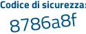 Il Codice di sicurezza è 7ac segue 9769 il tutto attaccato senza spazi