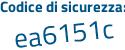 Il Codice di sicurezza è 7f continua con 5b6cc il tutto attaccato senza spazi