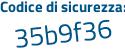 Il Codice di sicurezza è 628 poi Z695 il tutto attaccato senza spazi