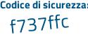 Il Codice di sicurezza è b3c continua con Z7f4 il tutto attaccato senza spazi