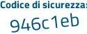 Il Codice di sicurezza è 821d2 poi 8a il tutto attaccato senza spazi