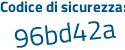 Il Codice di sicurezza è e59fb6f il tutto attaccato senza spazi