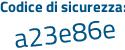 Il Codice di sicurezza è Z continua con 1787Zc il tutto attaccato senza spazi