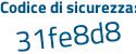 Il Codice di sicurezza è d5 continua con 742ae il tutto attaccato senza spazi
