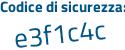 Il Codice di sicurezza è 268 continua con 775a il tutto attaccato senza spazi