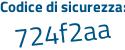 Il Codice di sicurezza è 69 continua con 4c1e8 il tutto attaccato senza spazi