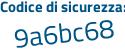 Il Codice di sicurezza è d poi 533f7f il tutto attaccato senza spazi