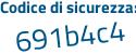 Il Codice di sicurezza è 4Z6 segue 8834 il tutto attaccato senza spazi