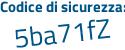 Il Codice di sicurezza è ed segue b5286 il tutto attaccato senza spazi