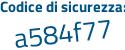 Il Codice di sicurezza è 1e92862 il tutto attaccato senza spazi