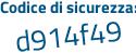 Il Codice di sicurezza è aee23 poi 42 il tutto attaccato senza spazi