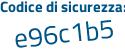 Il Codice di sicurezza è 72 poi Za2cc il tutto attaccato senza spazi