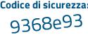 Il Codice di sicurezza è 22a7612 il tutto attaccato senza spazi