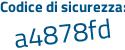 Il Codice di sicurezza è cfe69c4 il tutto attaccato senza spazi