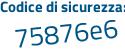 Il Codice di sicurezza è a1b poi 23b9 il tutto attaccato senza spazi